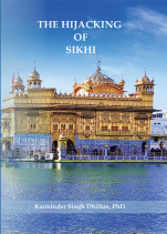Hijacking of Sikhi by Dr Karminder SIngh Dhillon