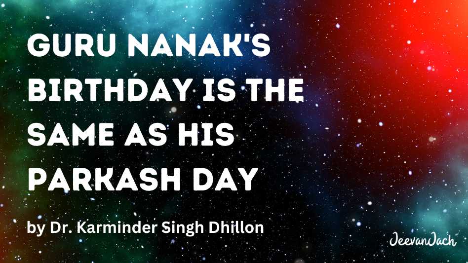 Guru Nanak's Birthday Is The Same As His Parkash Day Featured Image
