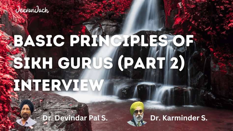 Basic Principles of Sikh Gurus Part 2 Feature Img